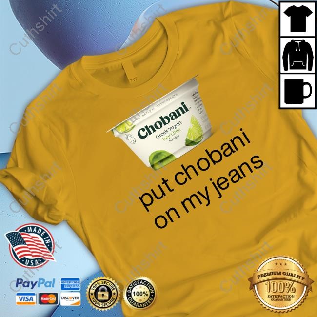 Chobani Put Chobani On My Jeans Hoodie