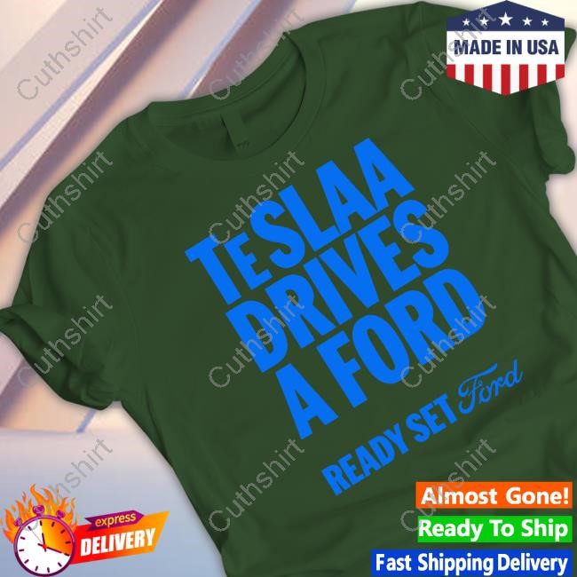 Teslaa Drives A Ford Ready Set Ford Hoodie