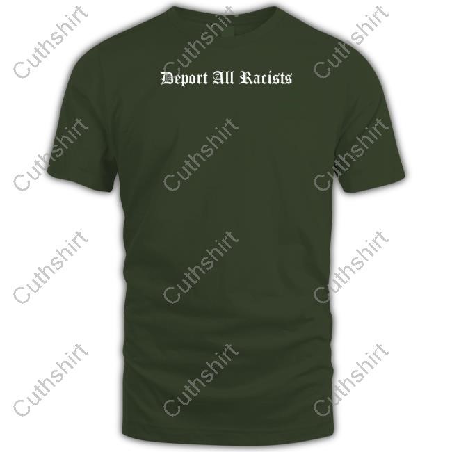 Deport All Racists Shirt
