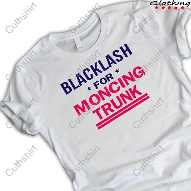 Blacklash For Moncing Trunk T Shirt