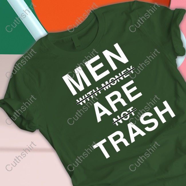 Men With Money Are Not Trash Hooded Sweatshirt