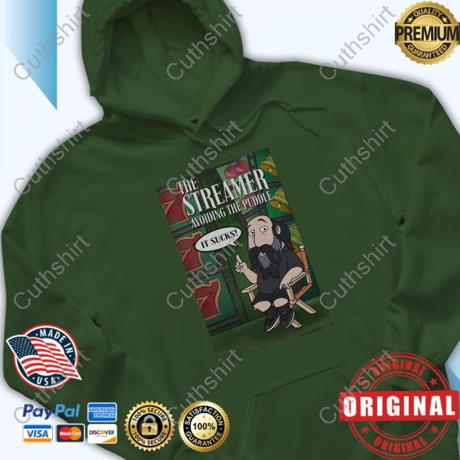 Avoidthepuddle The Streamer Avoiding The Puddle It Sucks Shirt