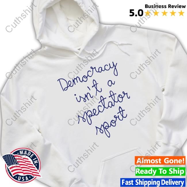 Nicole Wallace Wearing Democracy Is Not A Spectator Sport Hoodie Sweatshirt