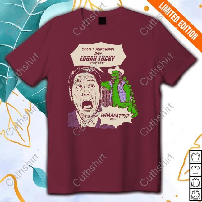 Kin Ship Goods Scott Hasn't Seen Logan Lucky T Shirt