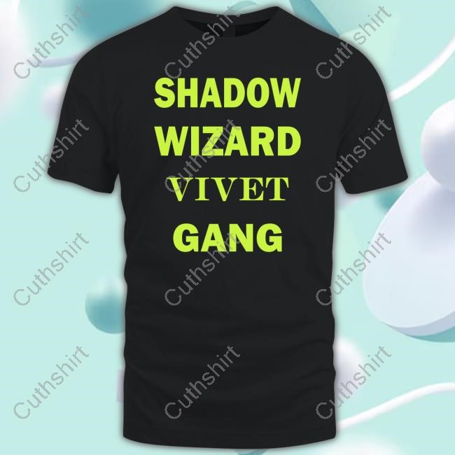 https://fanprintstudio.com/campaign/shadow-wizard-vivet-gang-shirt